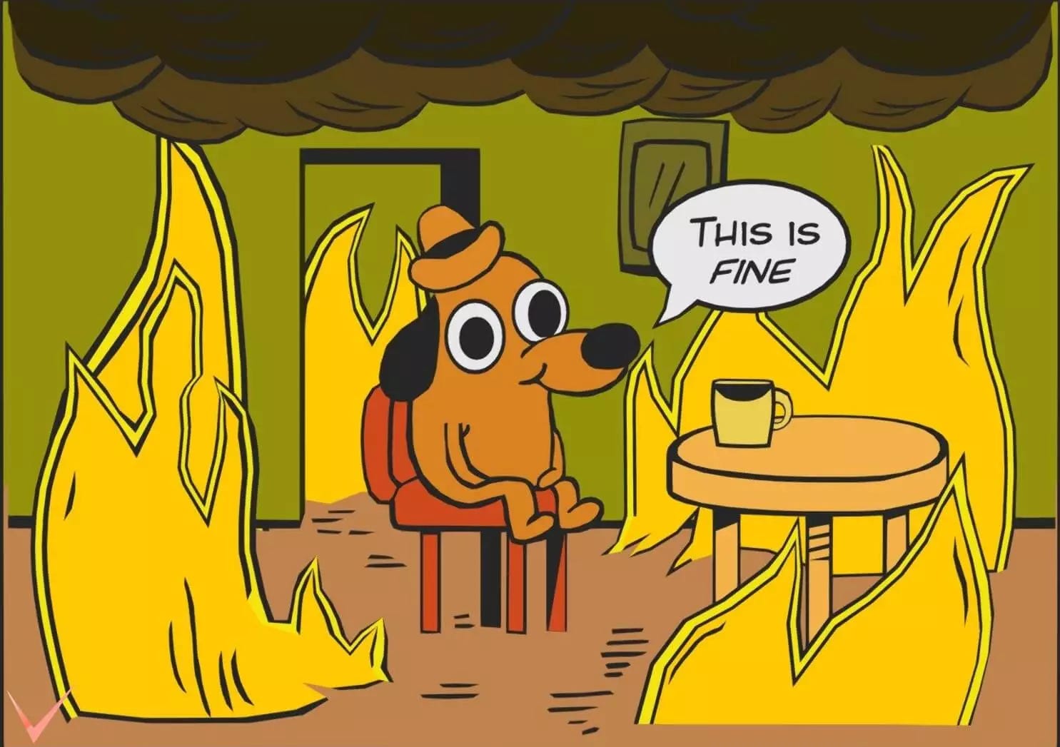 This is fine dog sitting in a burning room